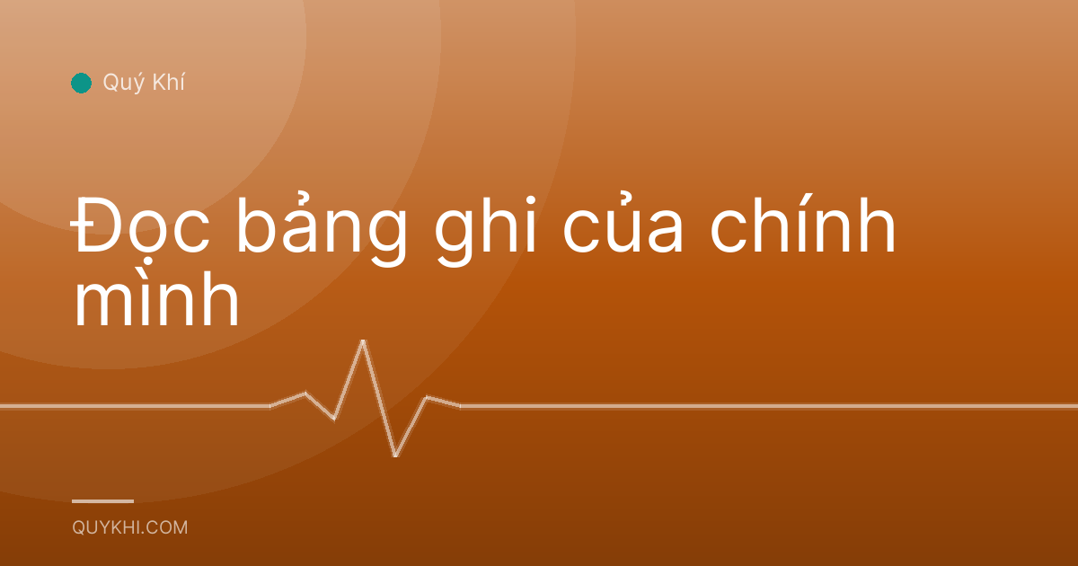 Đọc bảng ghi của chính mình