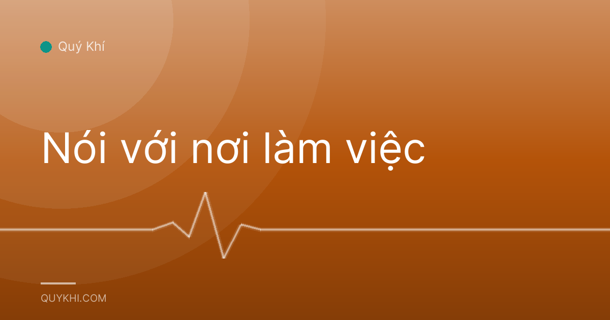 Nói với nơi làm việc