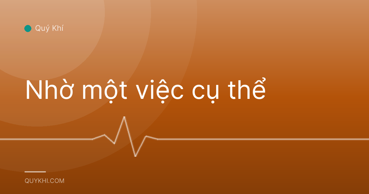Nhờ một việc cụ thể